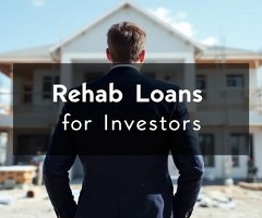 Rehab Loans for investors